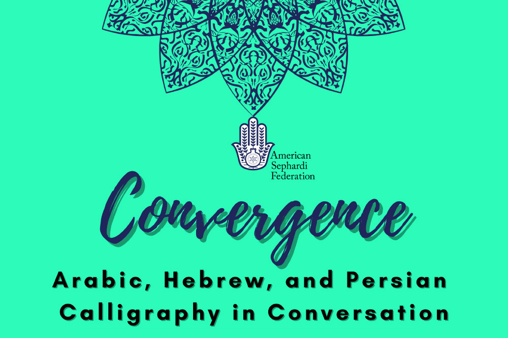 Convergence: Arabic, Hebrew, and Persian Calligraphy in Conversation