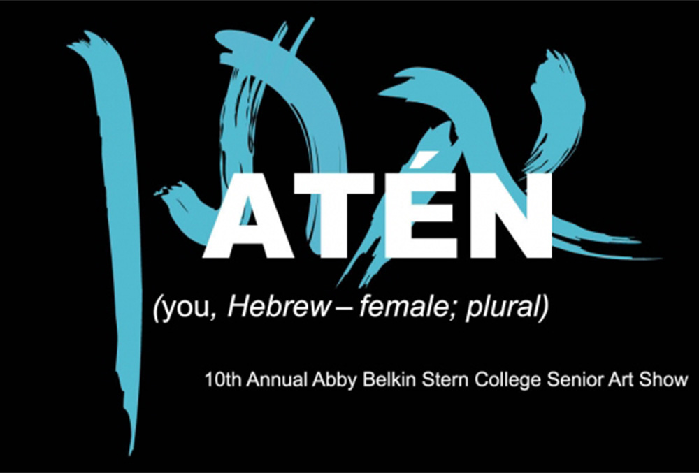 ATÉN: 10th Annual Abby Belkin Stern College Senior Art Show